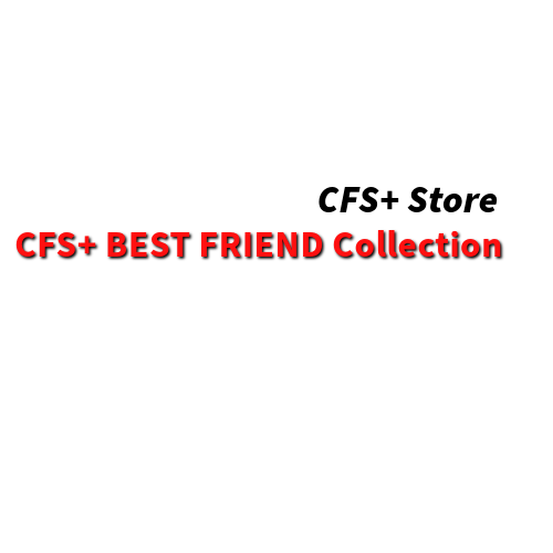 CFS+ Best Friend Collection