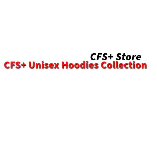 CFS+ Unisex Hoodies